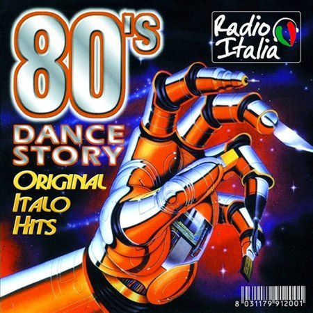 80's Dance Story Original Italo Hits (2010)