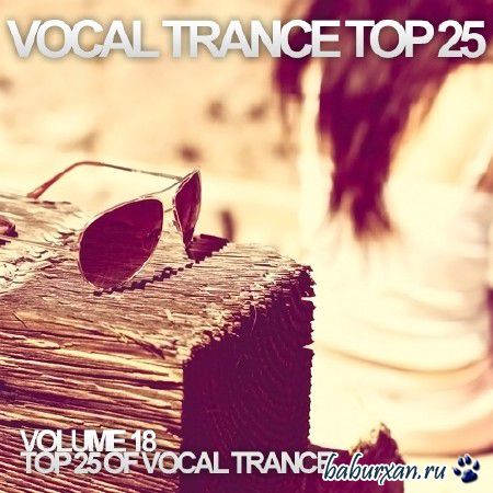 Vocal Trance Top 25 Vol.18 (2013)