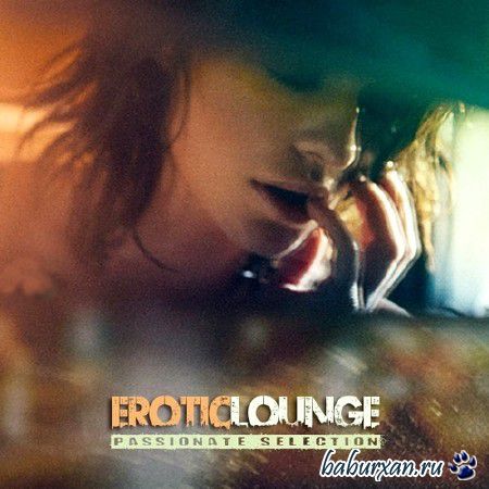 Erotic Lounge. Passionate Selection (2013)