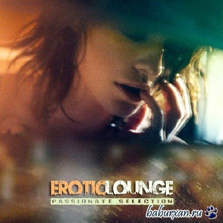 Erotic Lounge. Passionate Selection (2013)