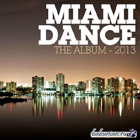 Miami Dance The Album (2013)
