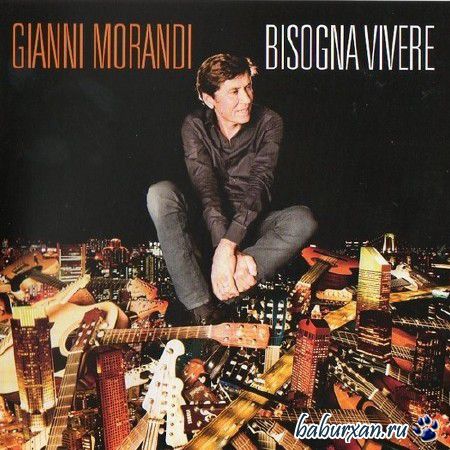 Gianni Morandi - Bisogna Vivere (2013)