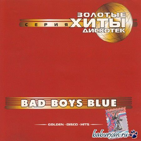Bad Boys Blue - Golden Disco Hits (2001)