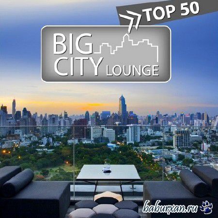 Big City Lounge Top 50 (2013)
