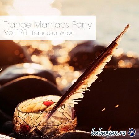 Trance Maniacs Party - Trancefer Wave #128 (2013)