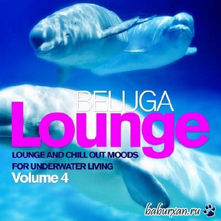 Beluga Lounge Vol. 4 (2013)