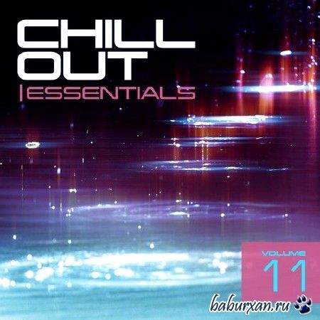 Chill Out Essentials Vol.11 (2013)