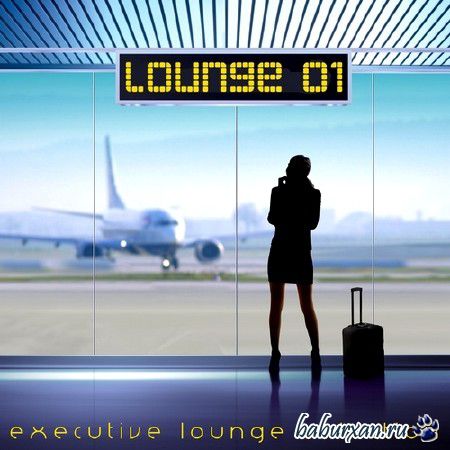 Lounge 01. Executive Lounge Selection (2013)