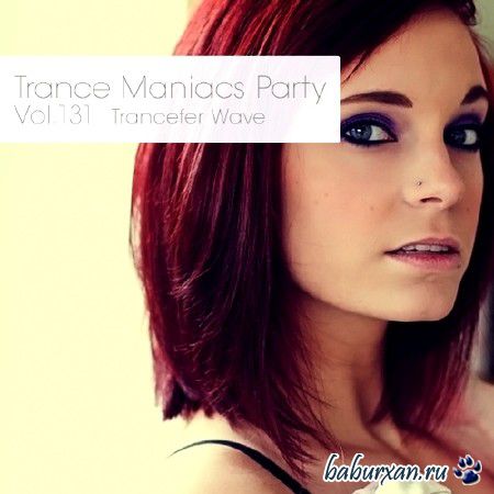 Trance Maniacs Party: Trancefer Wave #131 (2013)