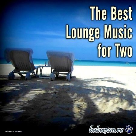 The Best Lounge Music for Two (2013)