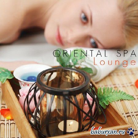 Oriental Spa Lounge (2013)