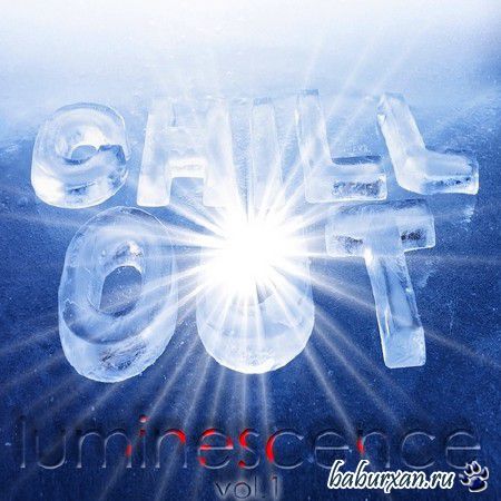 Chill Out Luminescence Vol.1 (2013)