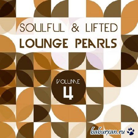 Soulful and Lifted Lounge Pearls Vol. 4 (2013)