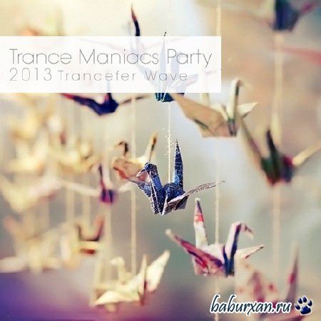 Trance Maniacs Party: Trancefer Wave (2013)