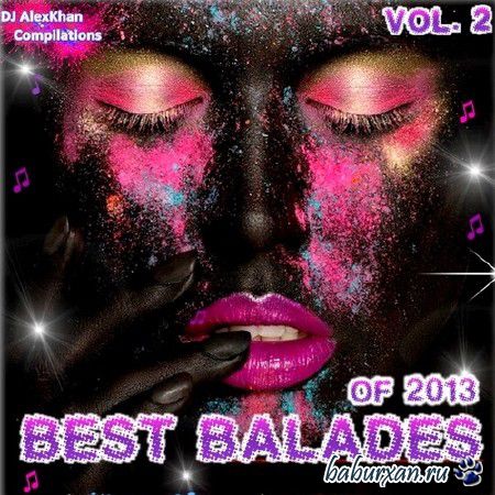Best Balades Of 2013! Vol.2 (2013)
