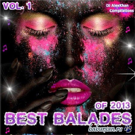 Best Balades Of 2013! Vol.1 (2013)