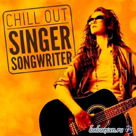 Chill Out Singer Songwriter (2013)
