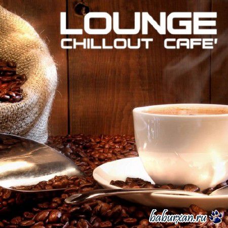 Lounge Chillout Cafe (2014)
