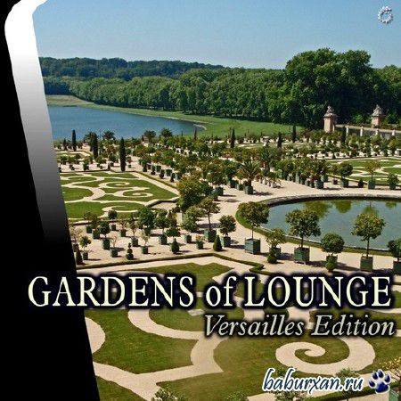 Gardens of Lounge. Versailles Edition (2014)