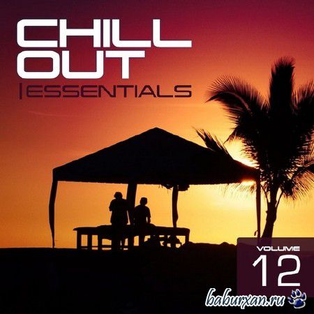 Chill Out Essentials Vol 12 (2014)