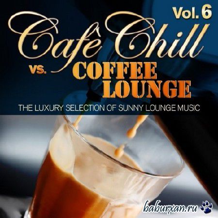 Cafe Chill vs. Coffee Lounge Vol.6 (2014)