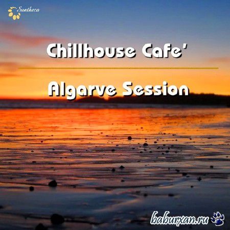 Chillhouse Cafe Algarve Session (2014) (2014)
