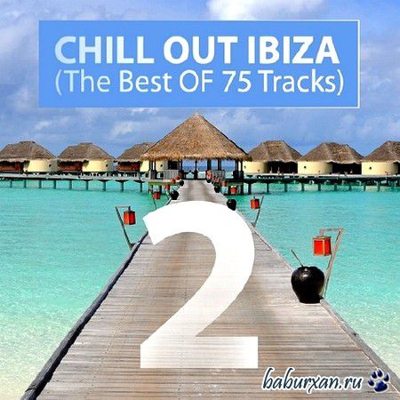 Chill Out Ibiza: The Best of 75 Tracks Vol 2 (2014)