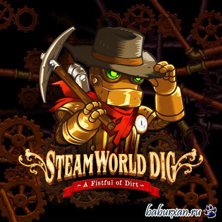 SteamWorld Dig v.1.09 (2013/PC/RUS) Repack R.G. 