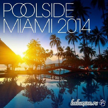 Poolside Miami (2014)