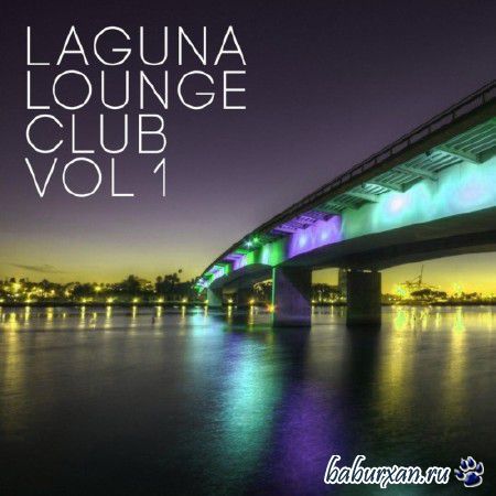 Laguna Lounge Club Vol 1 (2014)