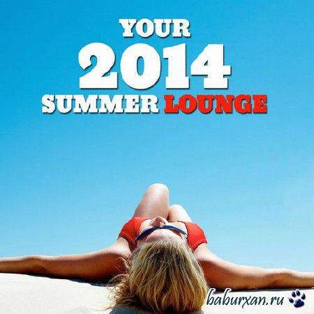 Your 2014 Summer Lounge (2014)