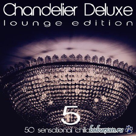 Chandelier Deluxe 5 (2014)