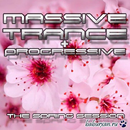 Massive Trance and Progressive. The Spring Sessions (2014)