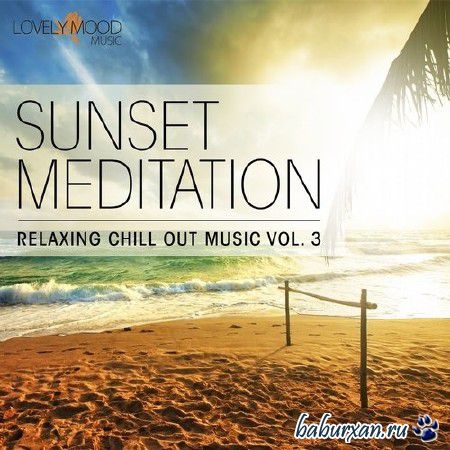 Sunset Meditation: Relaxing Chill Out Music Vol. 3 (2014)