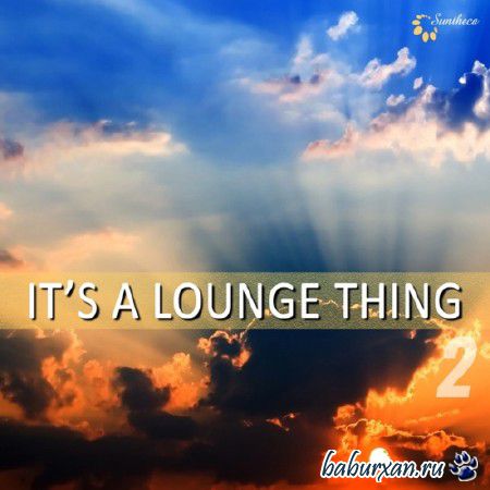 It's a Lounge Thing Vol. 2 (2014)