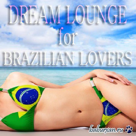Dream Lounge for Brazilian Lovers (2014)