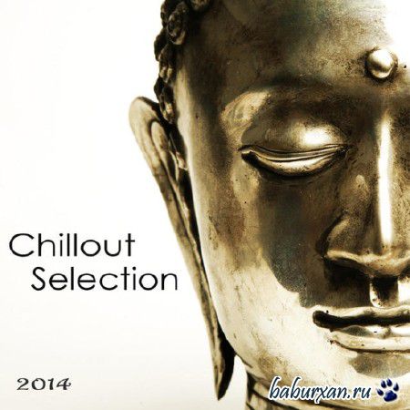 Chillout Selection: Lounge and Chill Out India Style (2014)