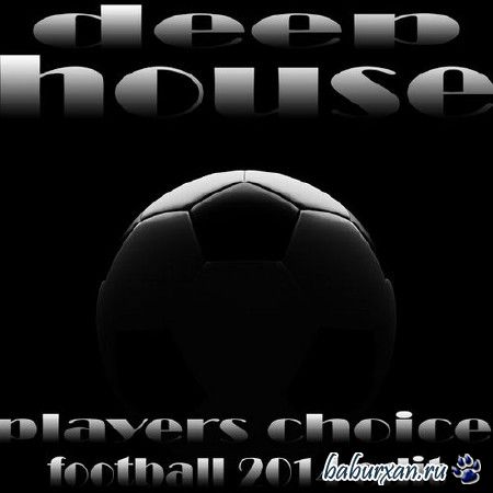 Deep House Players Choice Football Edit (2014)