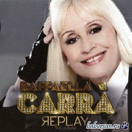 Raffaella Carra - Replay The Album (2013)