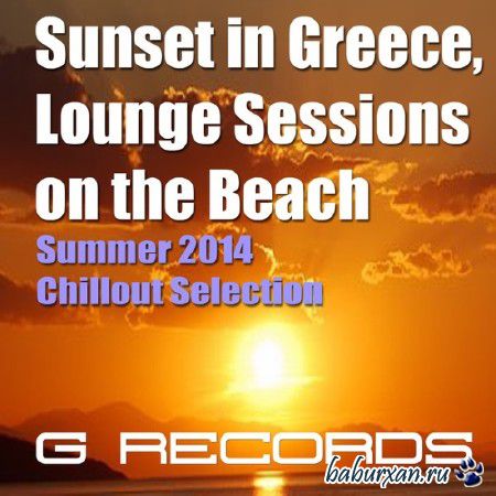 Sunset in Greece Lounge Session on the Beach (2014)