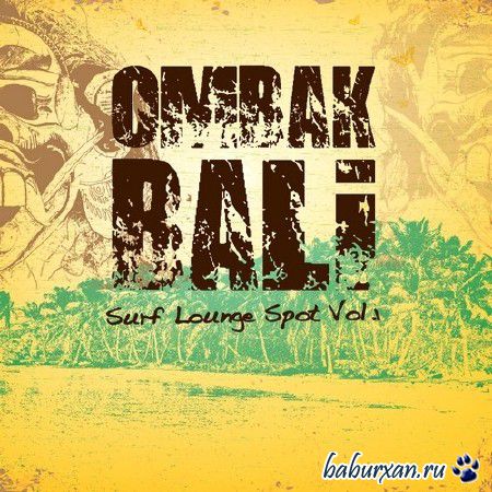 Ombak Bali. Surf Lounge Spot Vol.1 (2014)