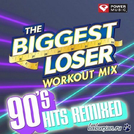 The Biggest Loser Workout Mix. 90's Hits Remixed (2014)