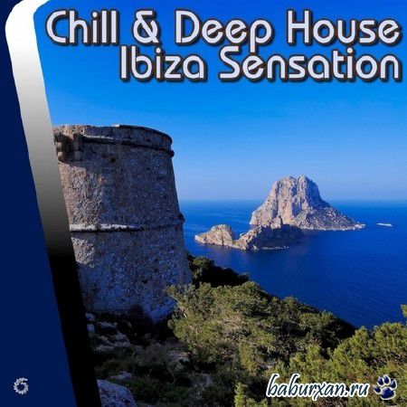 Chill and Deep House Ibiza Sensation (2014)