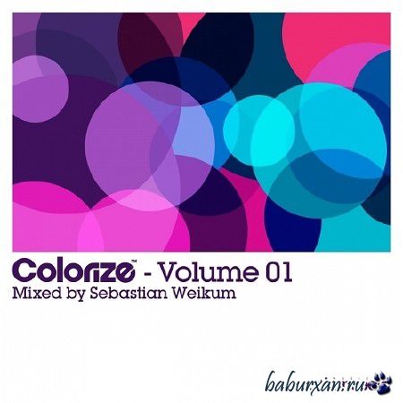 Colorize Vol 01 Mixed by Sebastian Weikum Extended Mixes (2014)