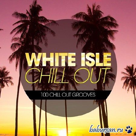 White Isle Chill Out (2014)