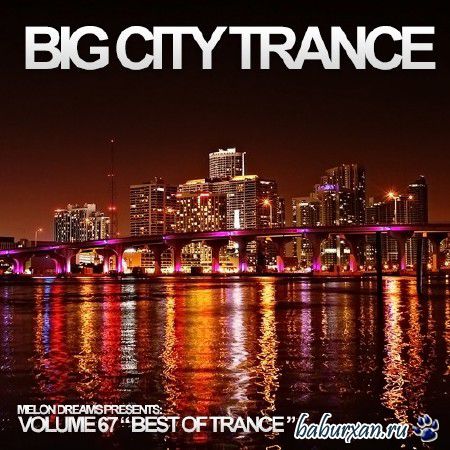 Big City Trance Volume 67 (2014)