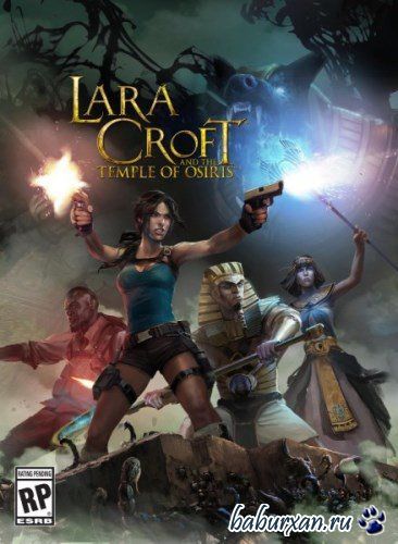 Lara Croft and The Temple of Osiris (2014/PC/RUS) + 6 DLC Repack by R.G. Revenants