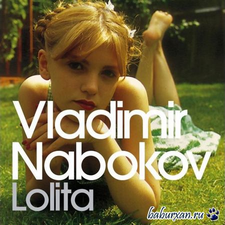 Набоков Владимир - Лолита. m4b (Аудиокнига)
