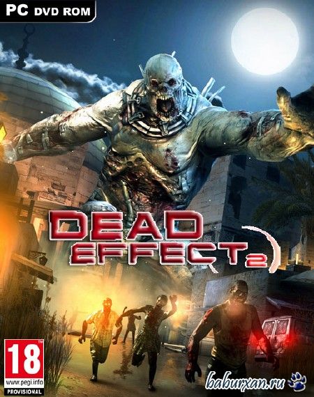 Dead Effect 2 (2016/RUS/ENG/RePack от FitGirl)