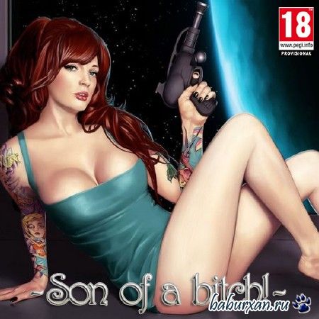 Son of a bitch! /  ! (2016/RUS/PC)
